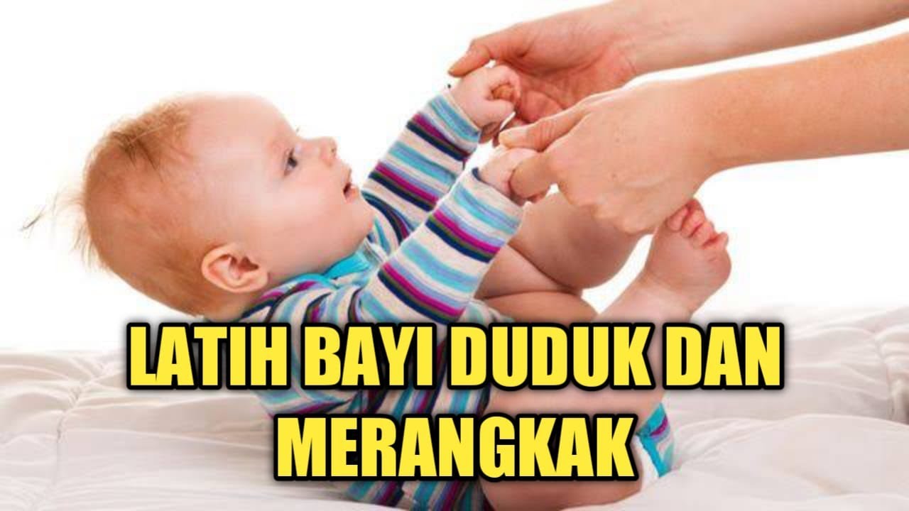 Latihan Agar Bayi Cepat Duduk dan Merangkak