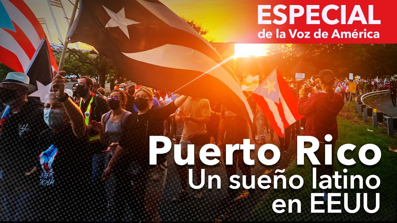 La Voz de América presenta “Puerto Rico: un sueño latino en Estados Unidos”