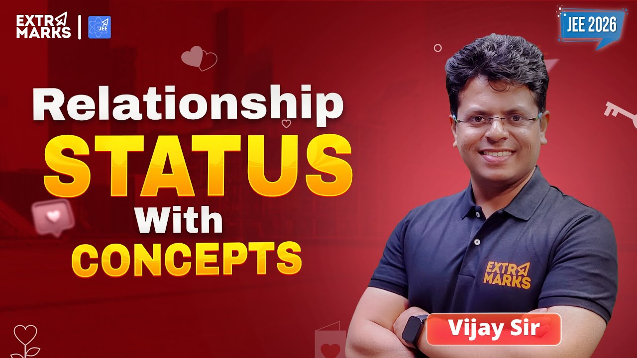 Relationship Status with JEE Concepts | JEE 2026 Big Announcement | 25th Feb Don&rsquo;t Miss Out!
