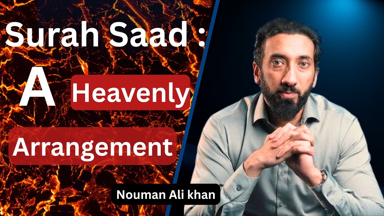 The Heavenly Pattern Allah Placed in Surah Saad | Nouman Ali Khan