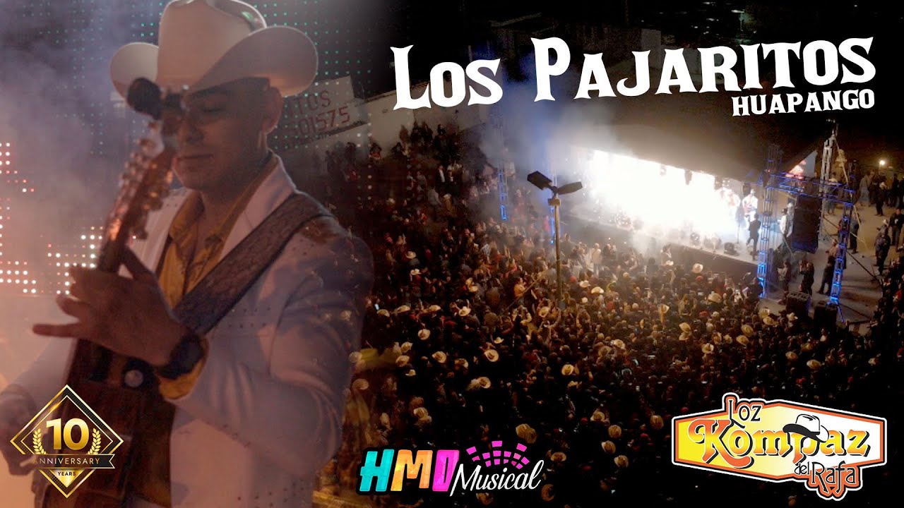 Huapango Los Pajaritos (En Vivo) - Loz Kompaz del Rafa (10 Aniversario)