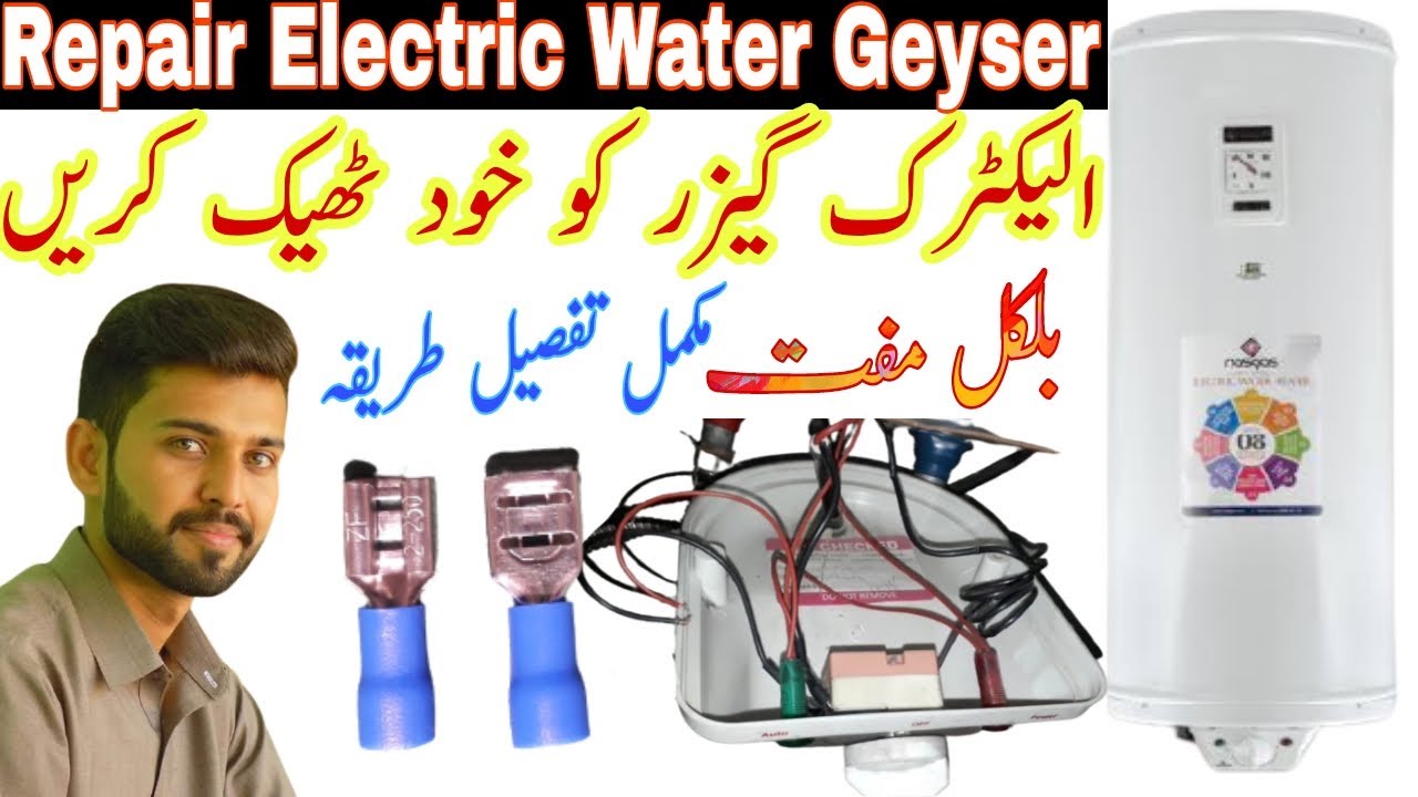 Electric Geyser repair | NasGas Electric Geyser Repair | Geyser Problems | Water Geyser Urdu/Hindi