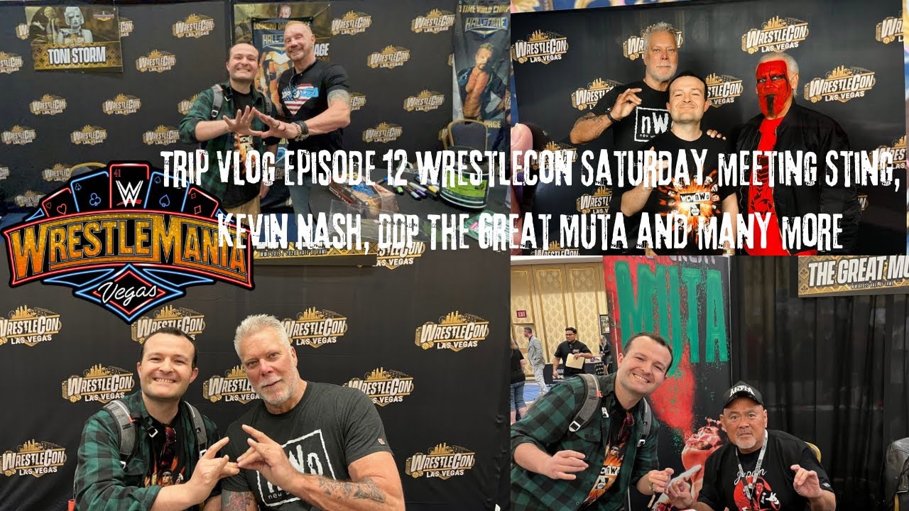 The WWE WrestleMania 41 Vegas Trip Vlog Ep 12 WrestleCon Saturday meeting Sting, Kevin Nash & DDP