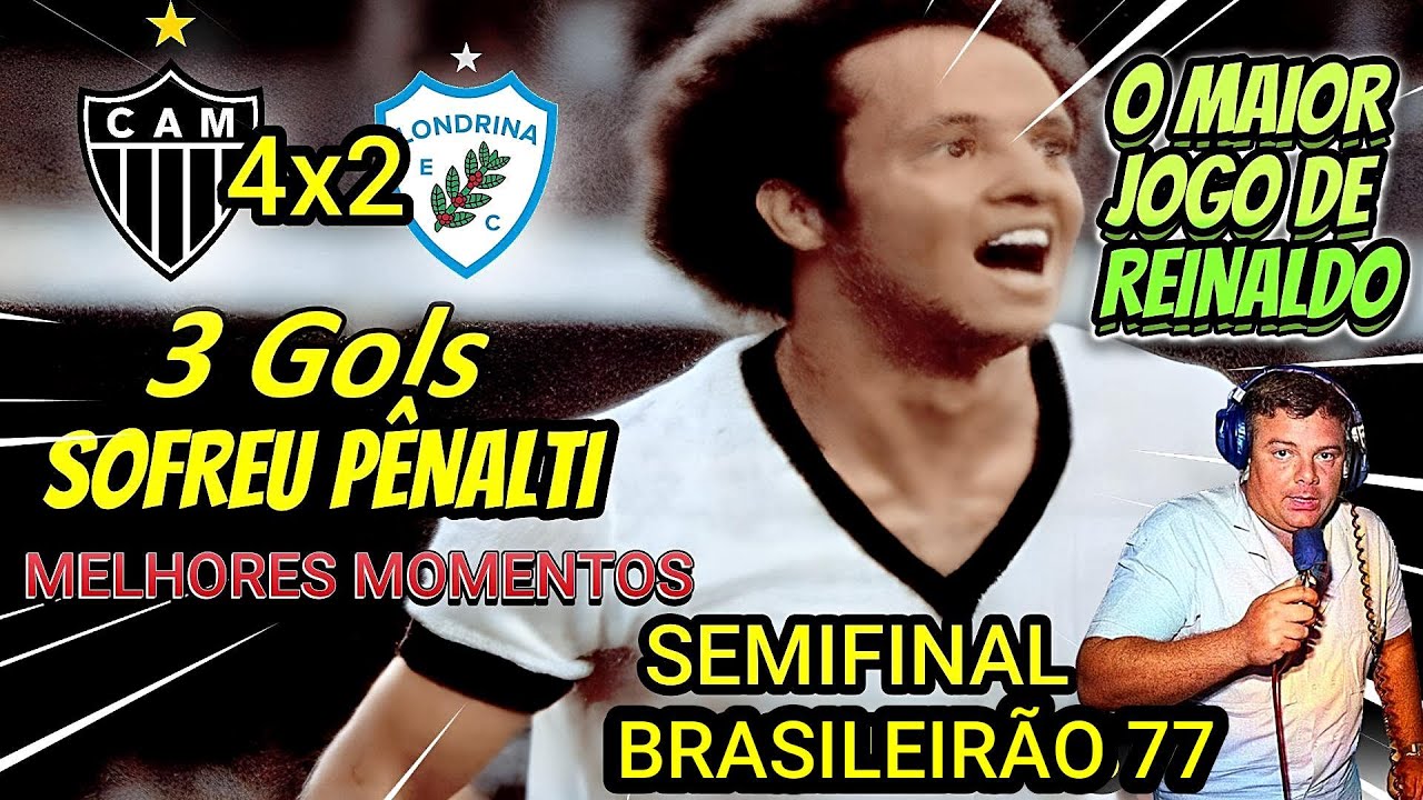 O maior jogo de REINALDO pelo ATLÉTICO MG Semifinal Brasileirão 77