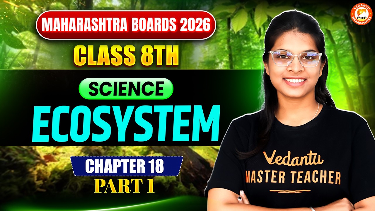 Ecosystem Class 8th Science Part 1 | Science Class 8 Chapter 18 Ecosystem | MH BOARD | By Vidhi Mam