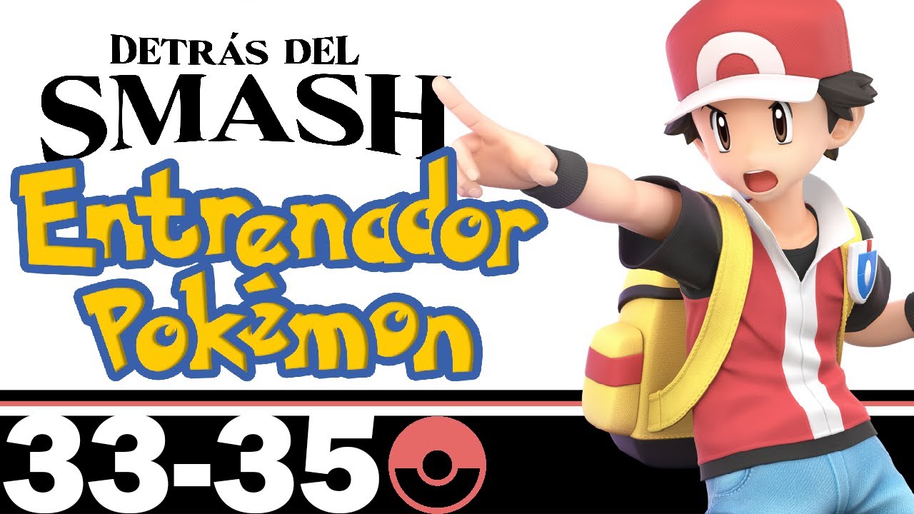 Detrás del Smash: Entrenador Pokémon / Pokemon Trainer