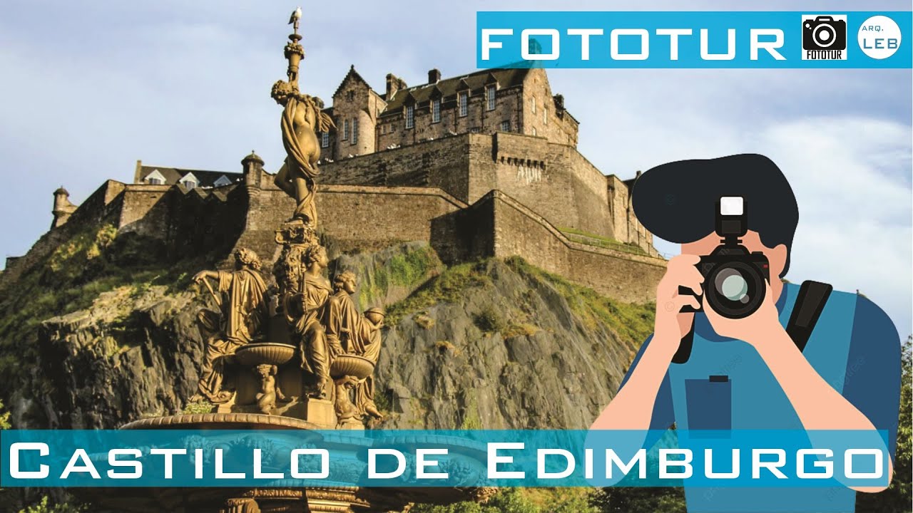 Fototur - Castillo de Edimburgo