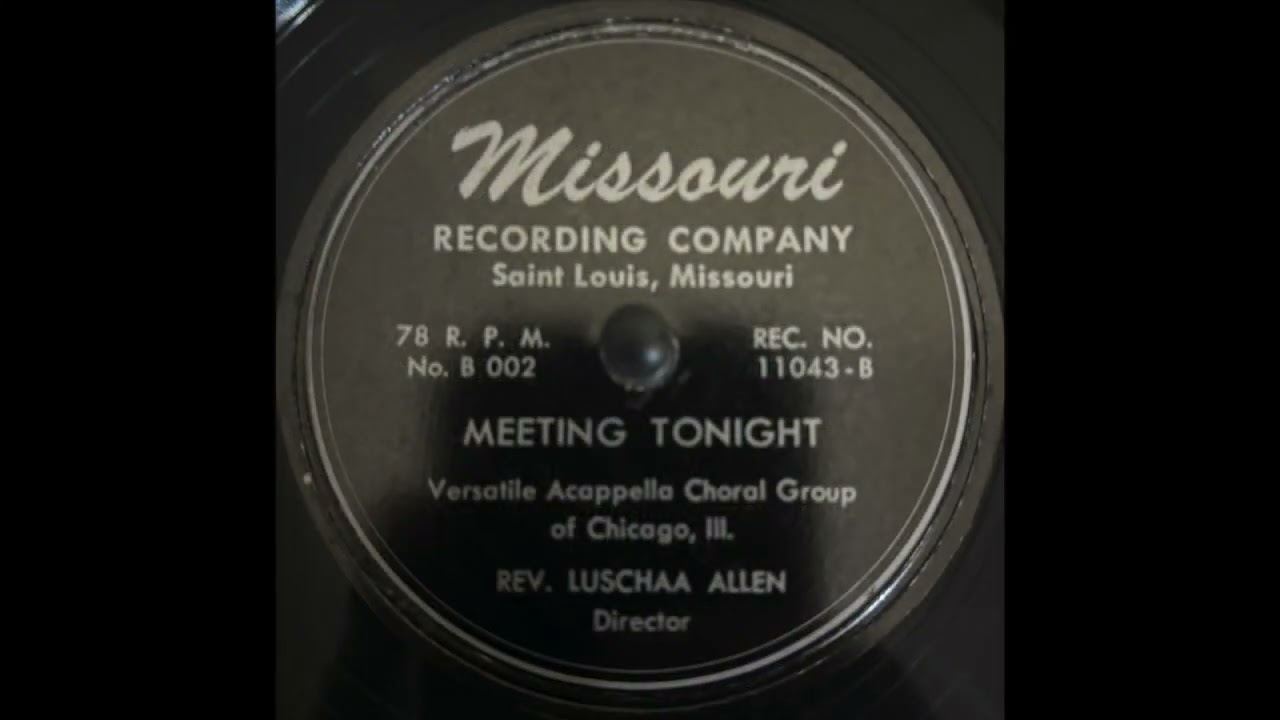 Versatile Acappella Choral Group of Chicago — You Got To Walk / Meeting Tonight (1940s Black Gospel)