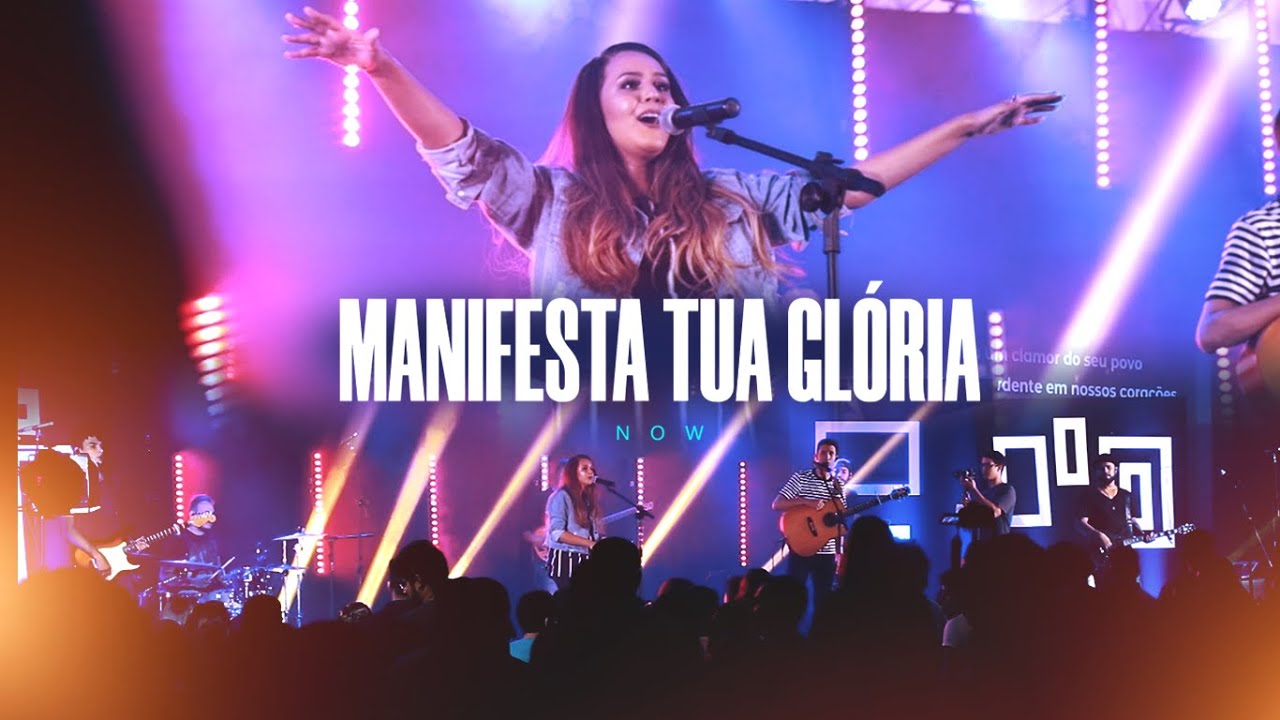 Manifesta Tua Glória | NOW