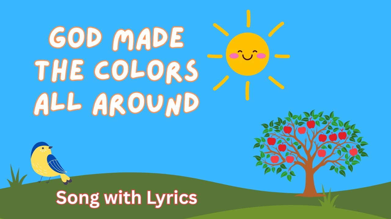 God Made the Colors 🌈 | Sing-Along Kids Song | With Lyrics on Screen