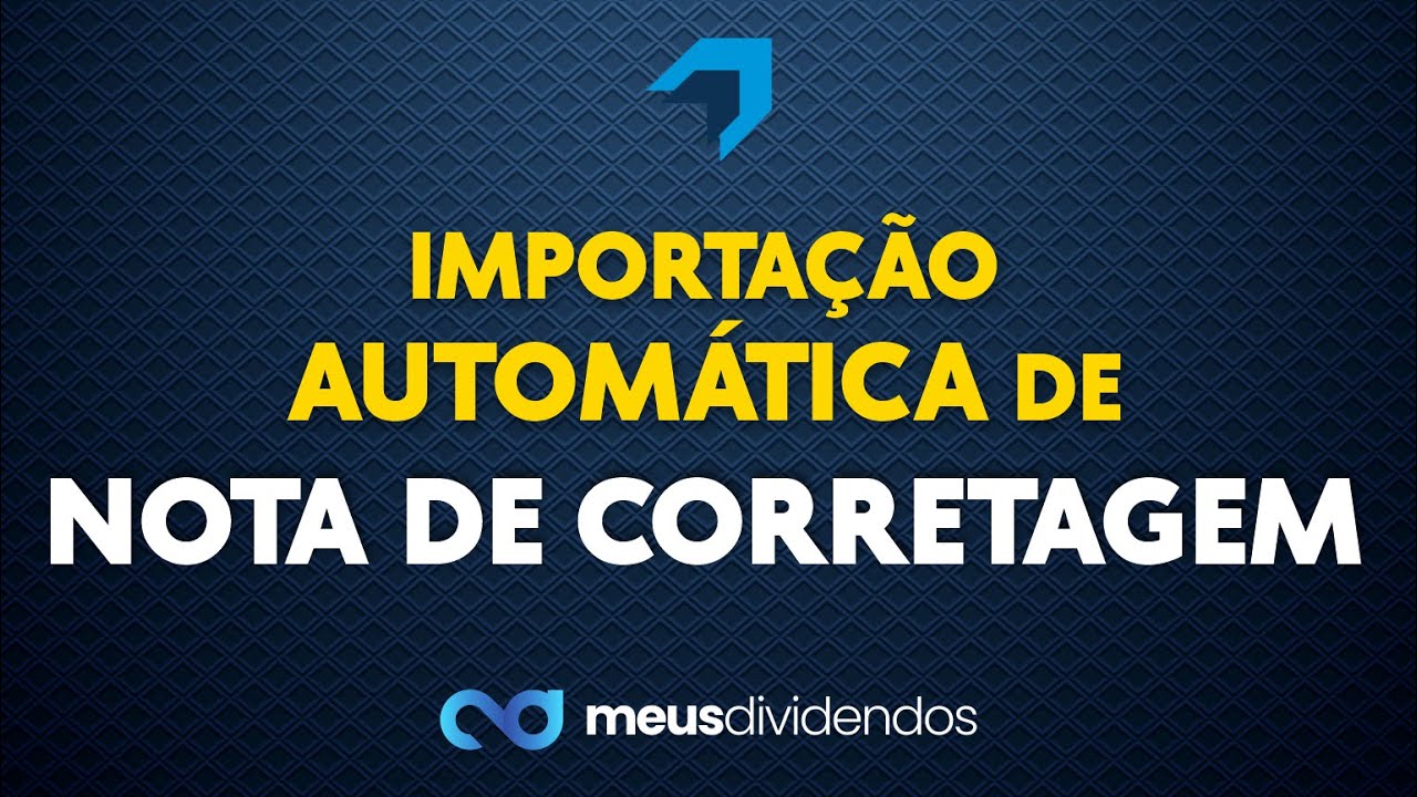 Importação AUTOMÁTICA de Nota de Corretagem