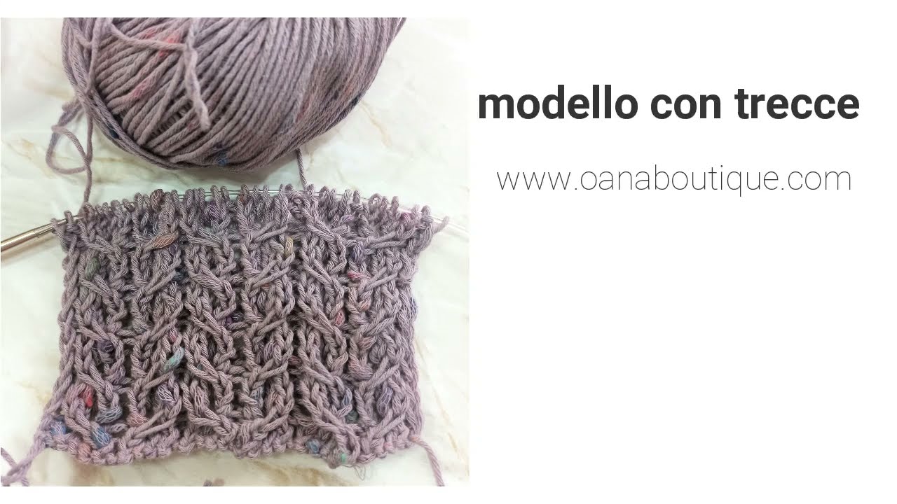 Modello con trecce leggere ai ferri #oanaboutique #knitting