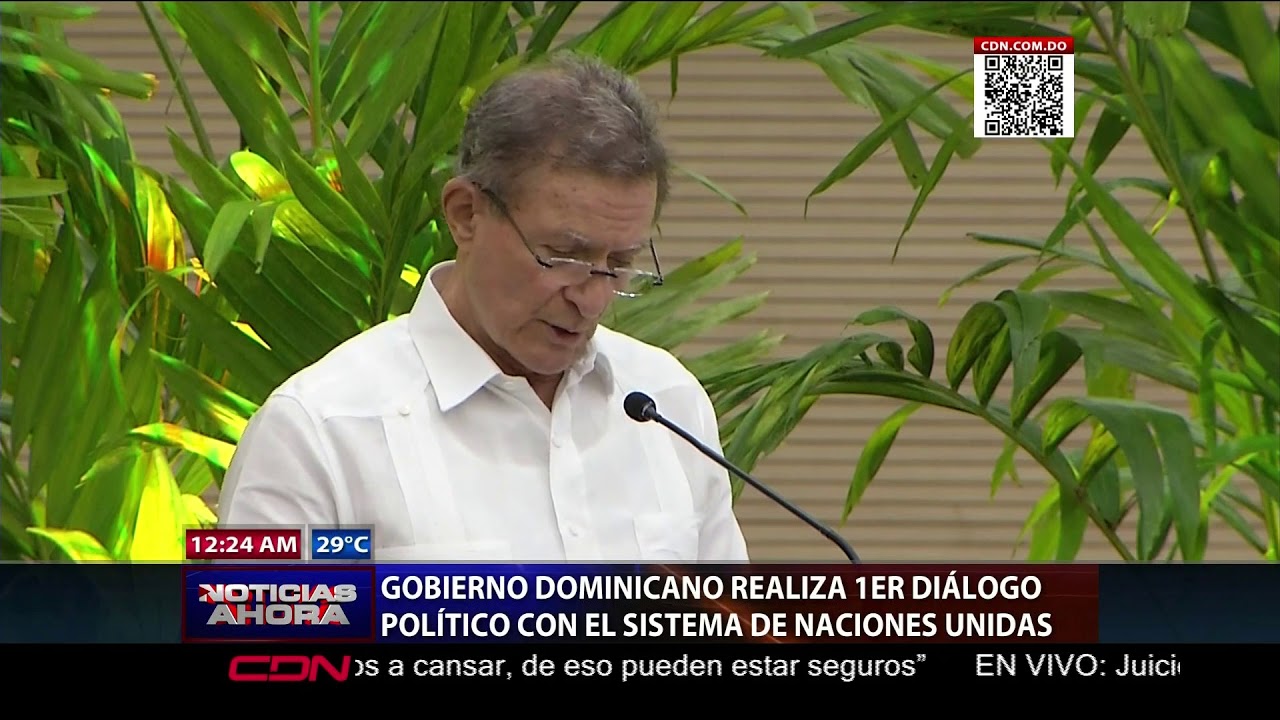 Gobierno RD realiza primer di&aacute;logo pol&iacute;tico con el sistema de Naciones Unidas