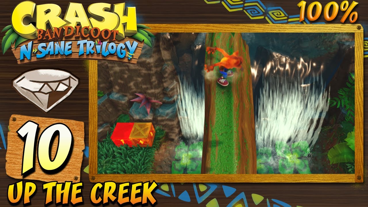 Crash Bandicoot : N. Sane Trilogy (ITA)-10- Up The Creek [100%]