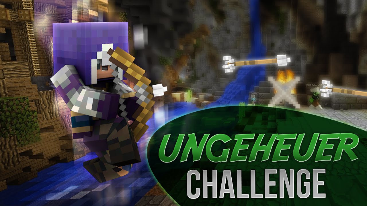 Die Ungeheuer Challenge!