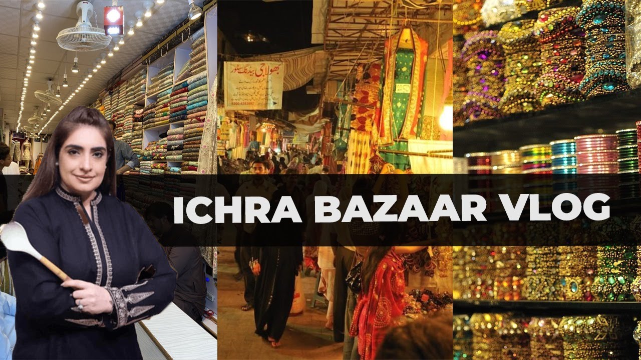 Ichra Bazaar Lahore Vlog| Affordable Shopping From Ichra Bazar|Lahore #cholebhaturestreetfood #food