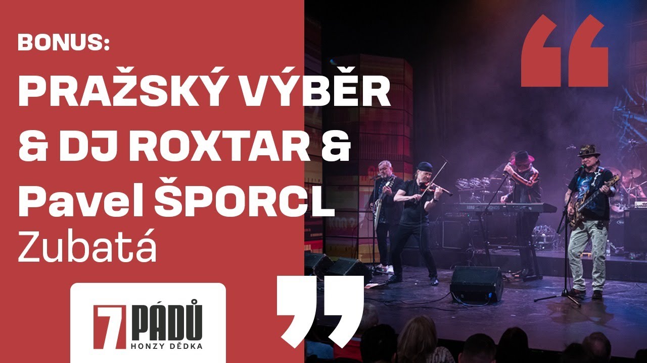 Bonus: Pražský výběr, DJ Roxtar a Pavel Šporcl - Zubatá (4. 4. 2023, Praha) - 7 pádů HD