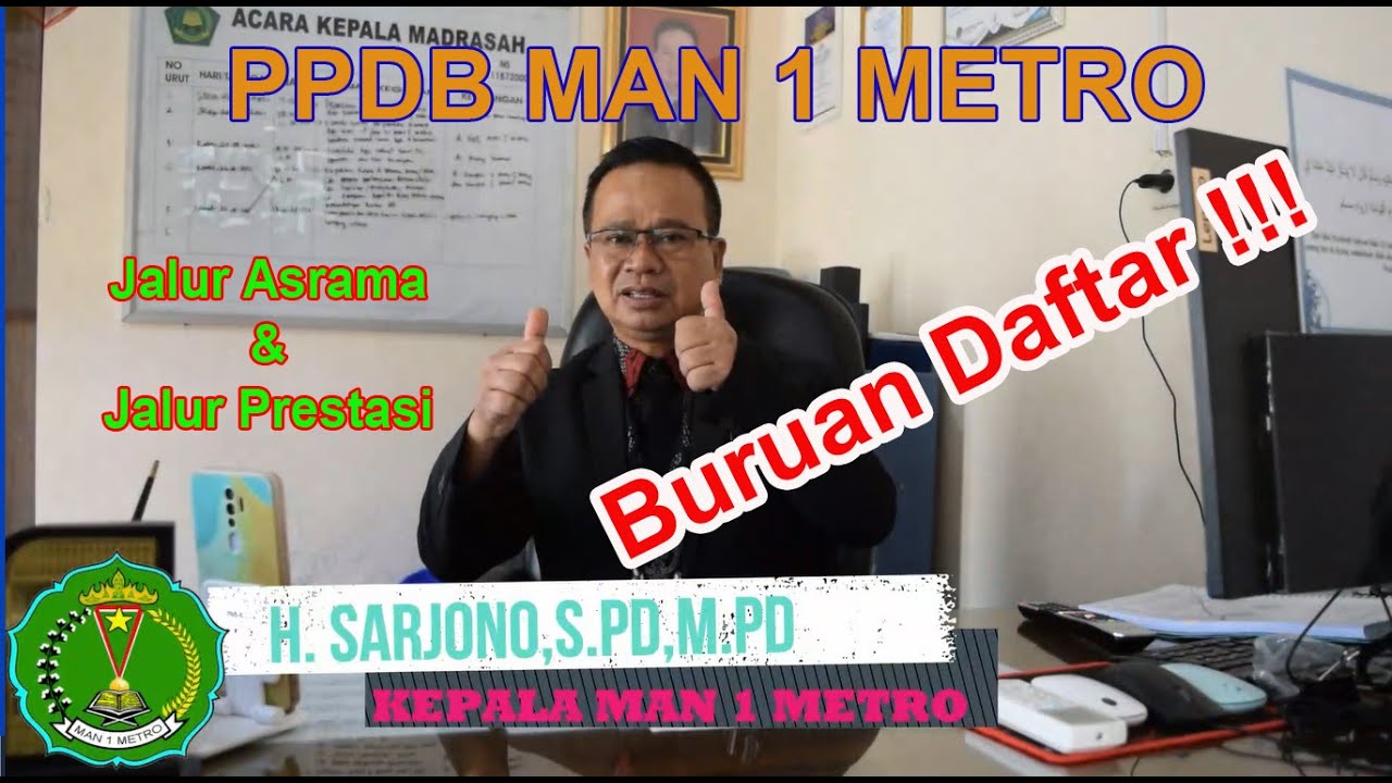 Sosialisasi PPDB MAN 1 Metro T.P 2022/2023 | H.SARJONO,S.Pd,M.Pd | Kepala MAN 1 Metro