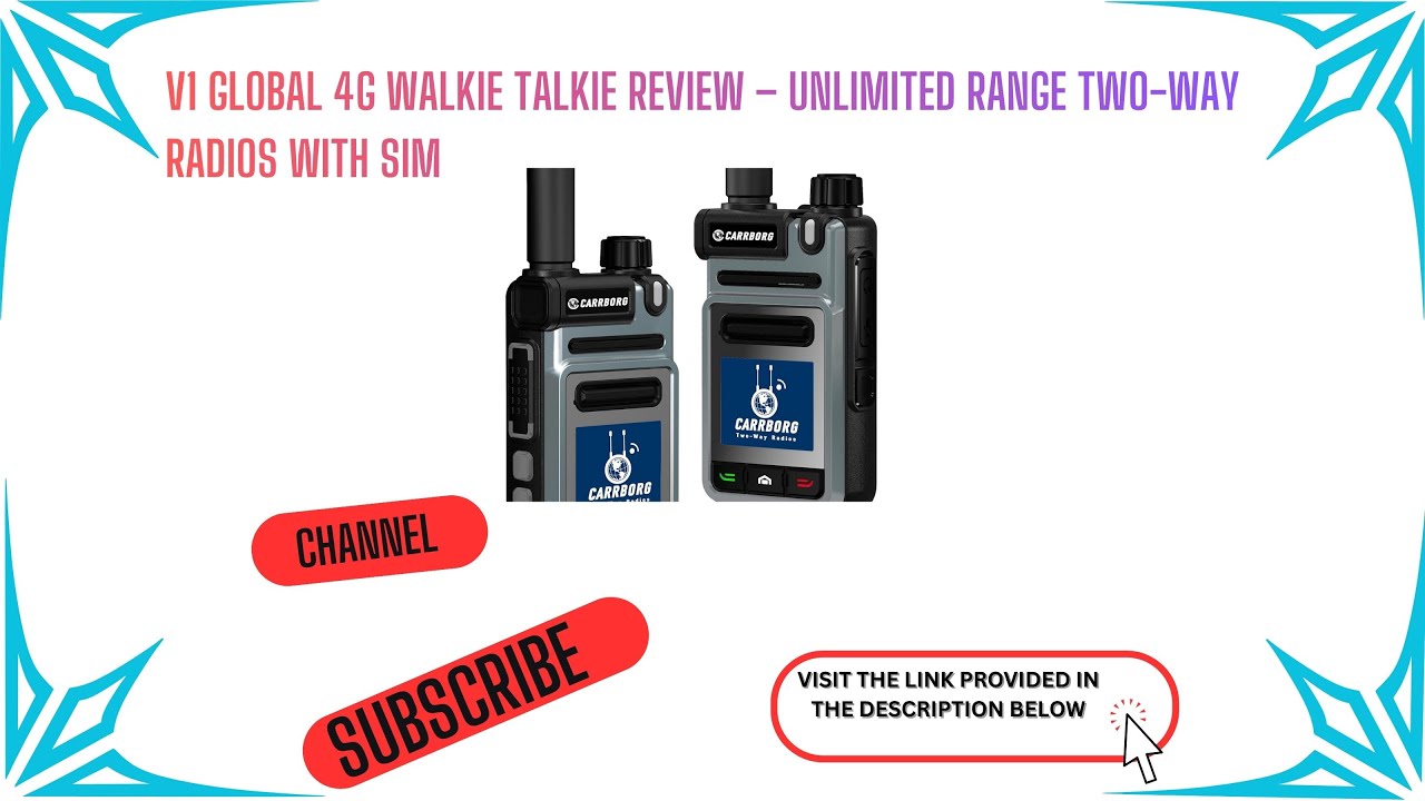 V1 Global 4G Walkie Talkie Review – Unlimited Range Two-Way Radios with SIM