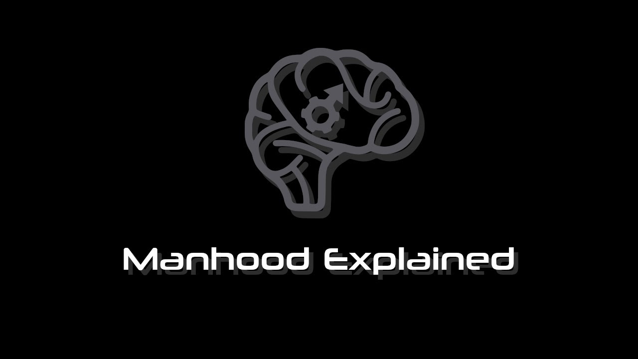 Manhood Explained Live # 74: defining true manhood ...