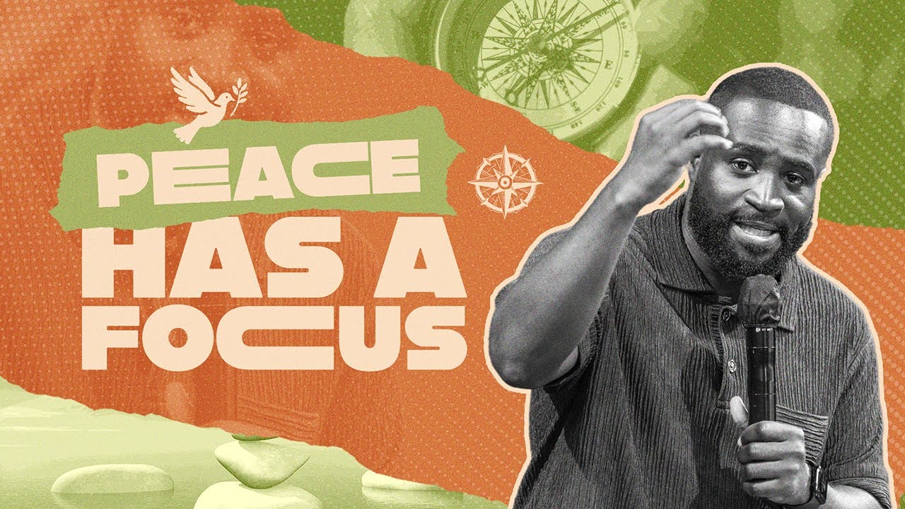 Peace has a Focus   ||  Pastor Yaw Osei-Owusu