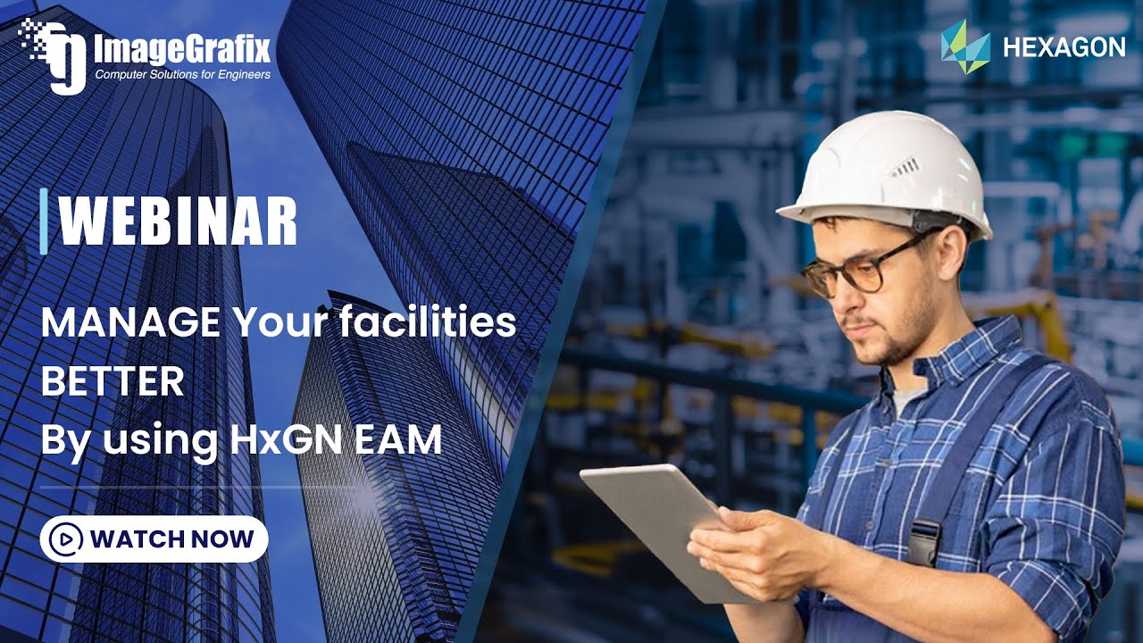 Manage Your Facilities Better by Using HxGN EAM | ImageGrafix | HxGN EAM