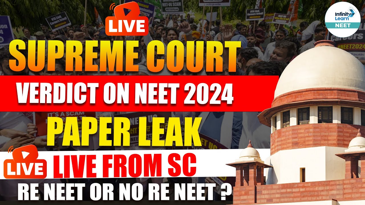 🔴Supreme Court Verdict on NEET 2024 Paper Leak | RENEET or NO RENEET? Supreme Court Live on NEET