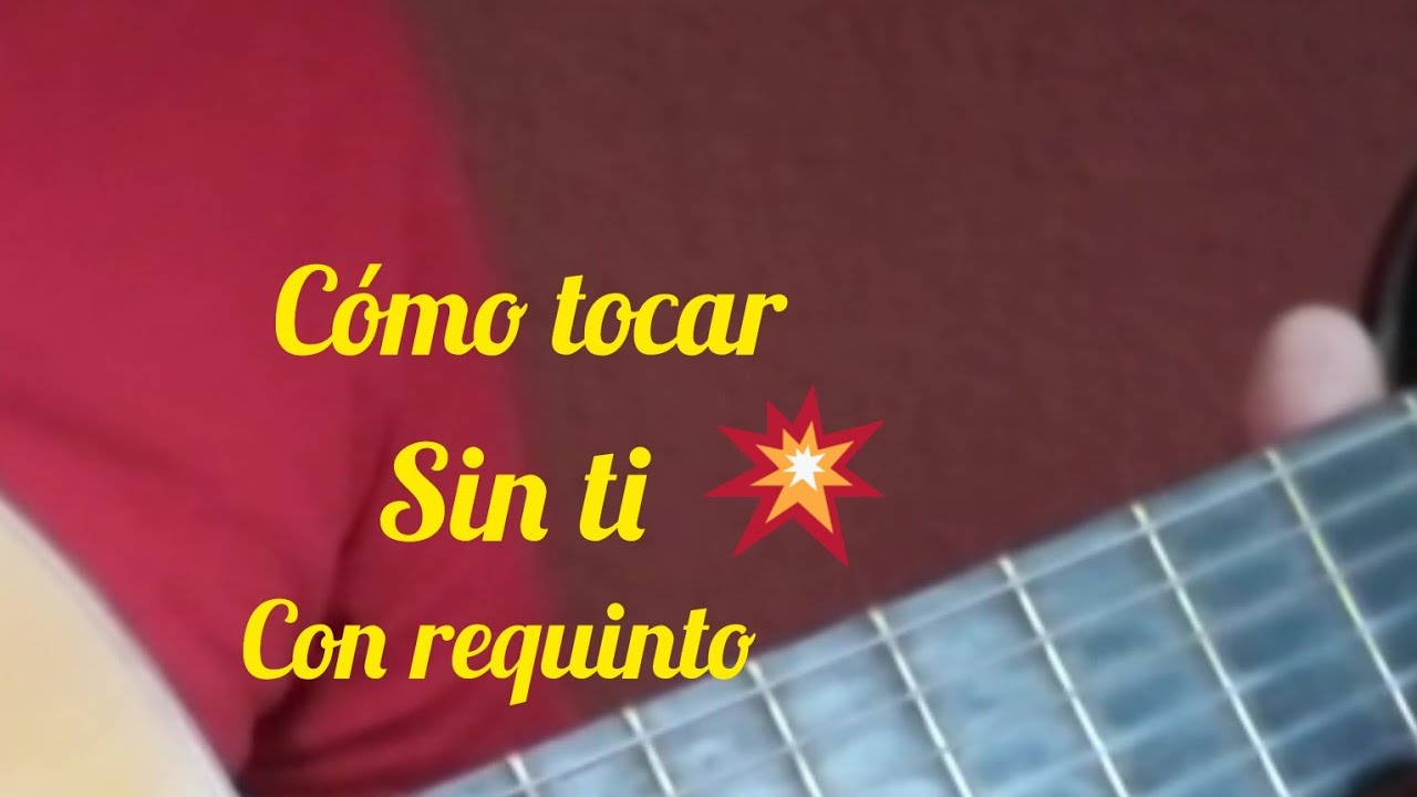 Cómo tocar - Sin ti - con requinto 🇲🇽