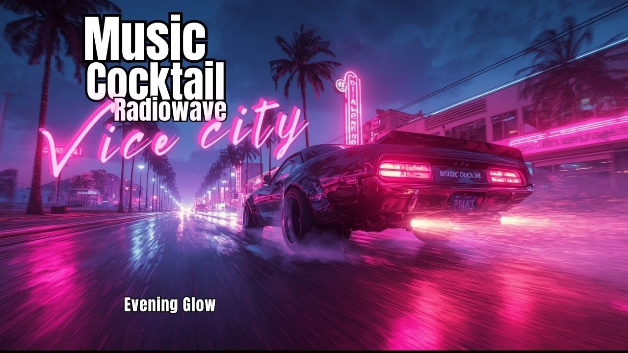 Evening Glow🌴 Synthwave • Retrowave • Chillwave • Outrun • Dreamwave   • Retro 80s  VICE CITY 🌅2025