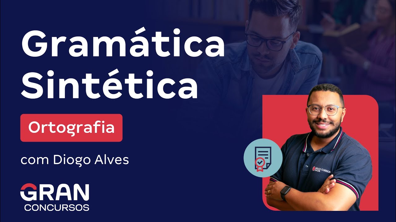 Gramática Sintética | Ortografia com Diogo Alves