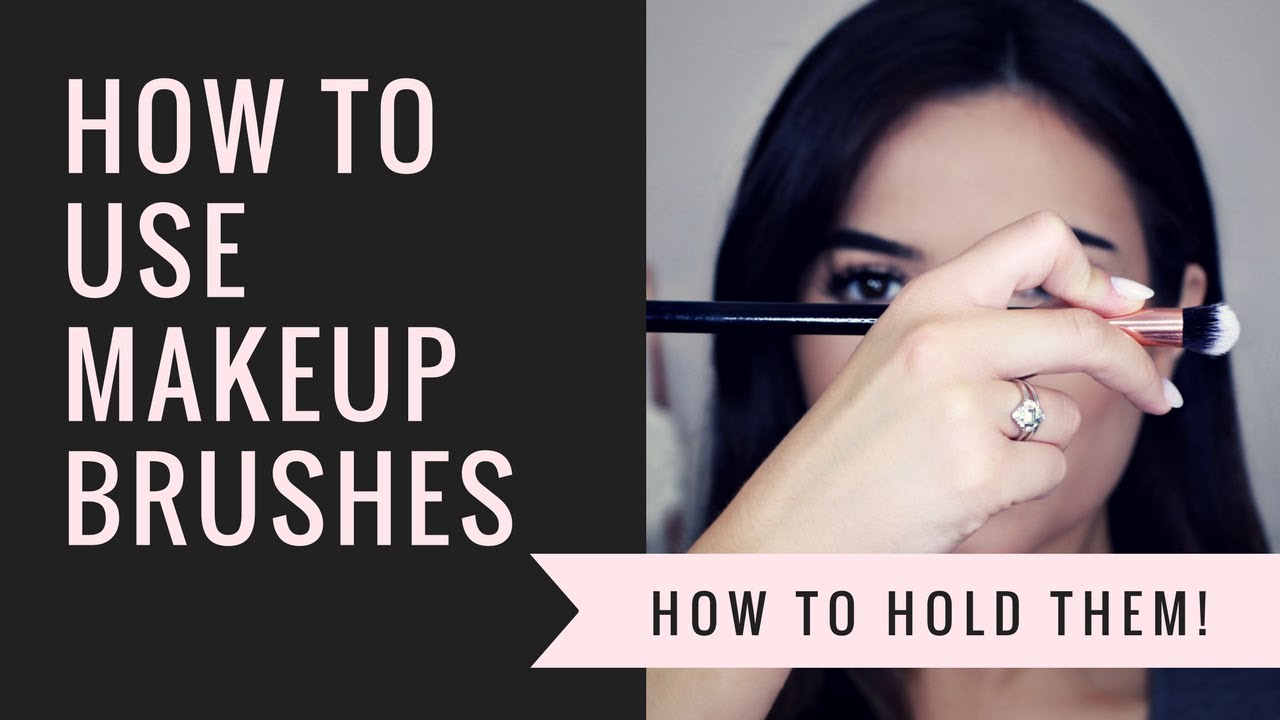 Makeup Brushes For Beginners | How To Hold Makeup Brush