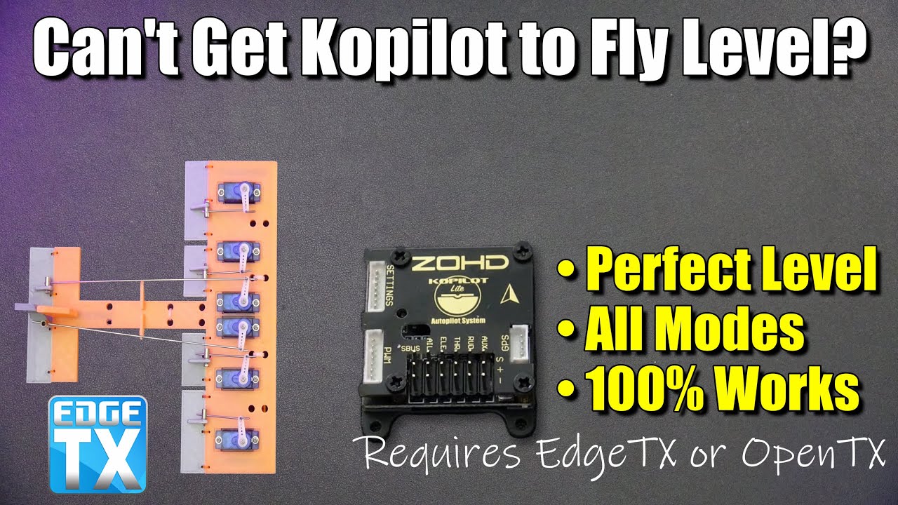 ZOHD Kopilot Lite • Level Flight not Working?? EdgeTX and TX16s can solve it 100%