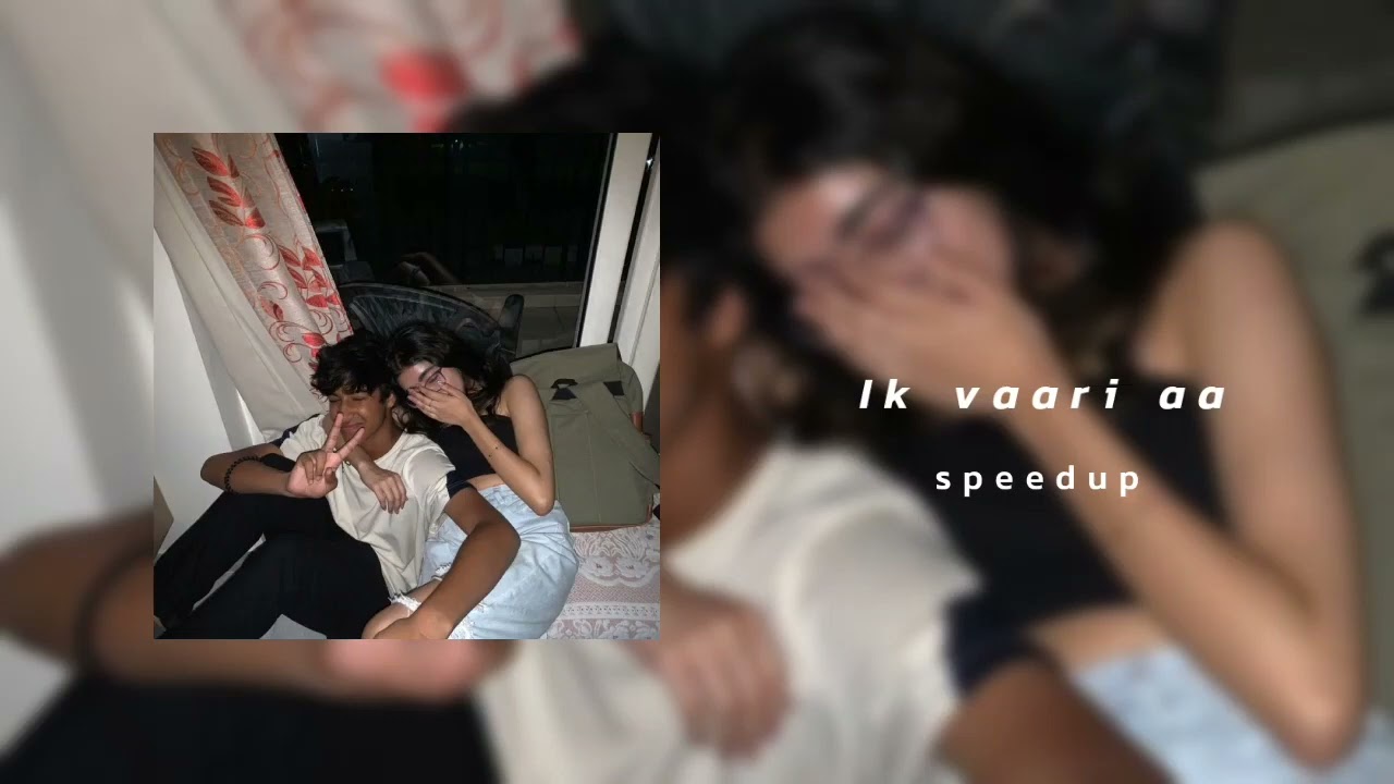 ik vaari aa ( sped up )