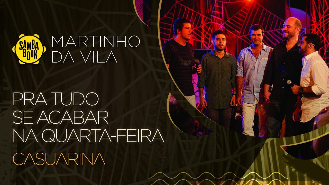 Pra Tudo Se Acabar na Quarta-Feira - Casuarina (Sambabook Martinho da Vila)