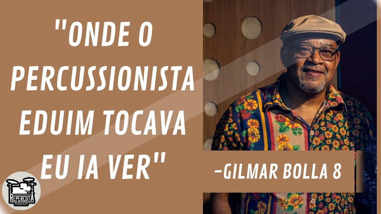 UM PERCUSSIONISTA REFERÊNCIA PARA GILMAR BOLLA 8!