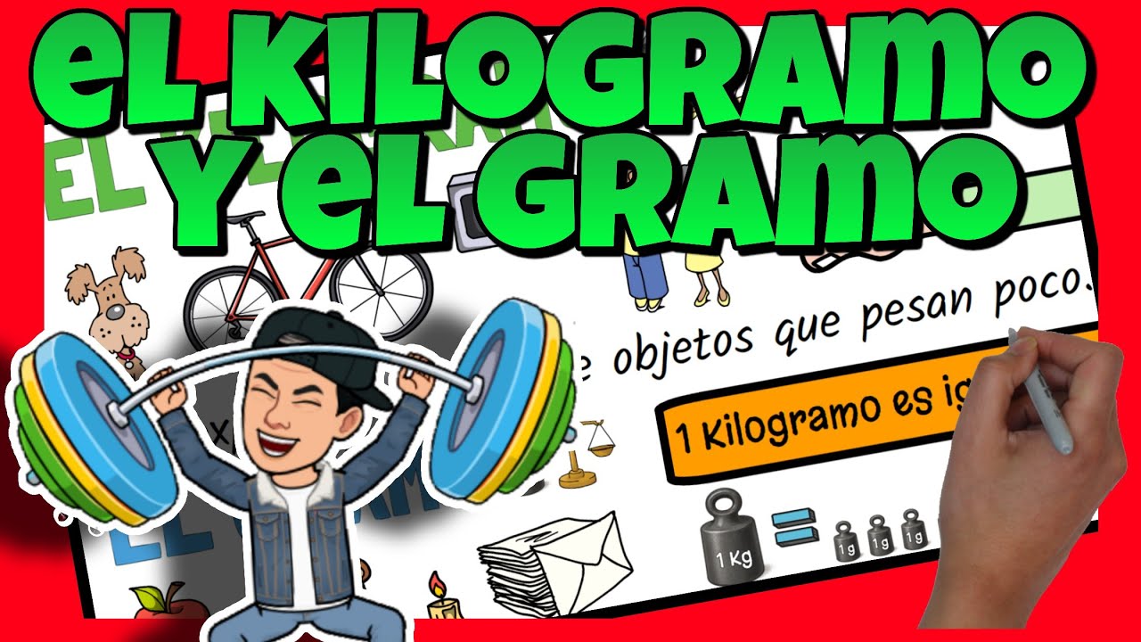 🏋️&zwj;♀️ El KILOGRAMO y el GRAMO para NI&Ntilde;OS