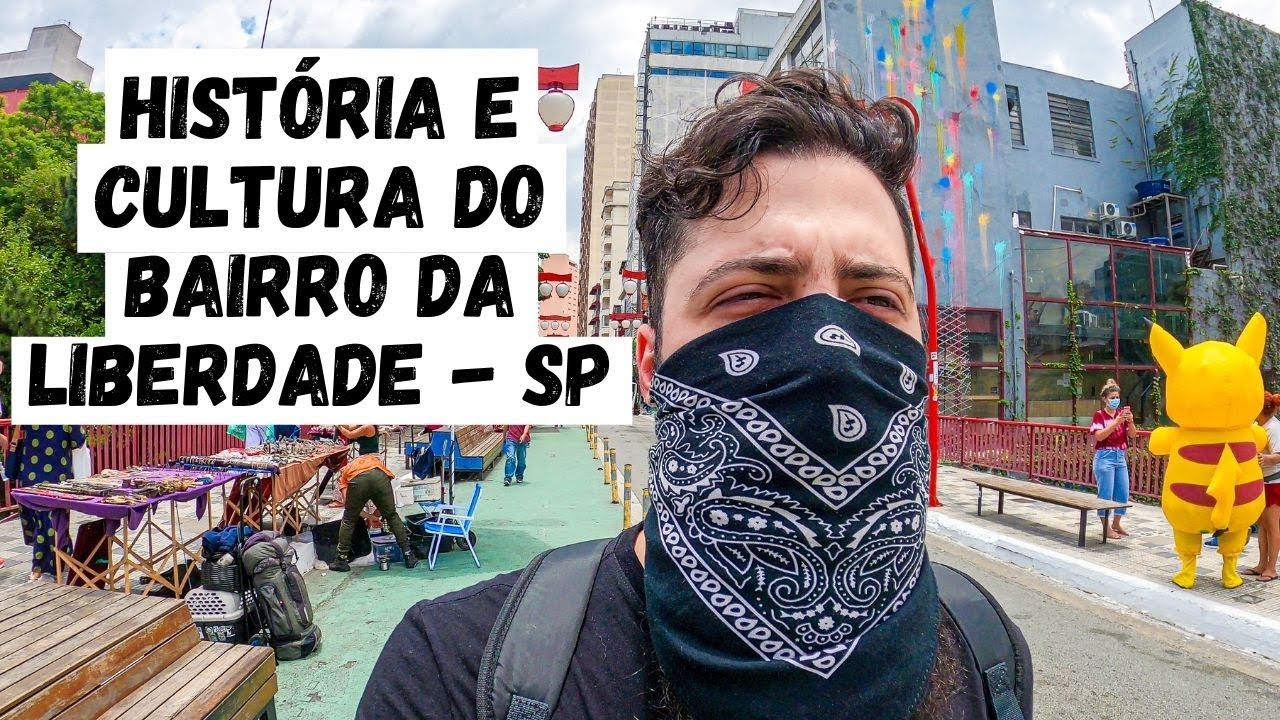 HISTÓRIA E CULTURA DO BAIRRO DA LIBERDADE - SP