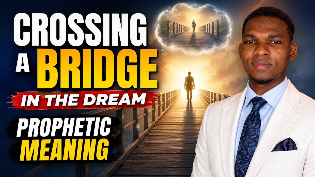 Spiritual Meaning of Crossing a Bridge in a Dream | Biblical and Prophetic Meaning