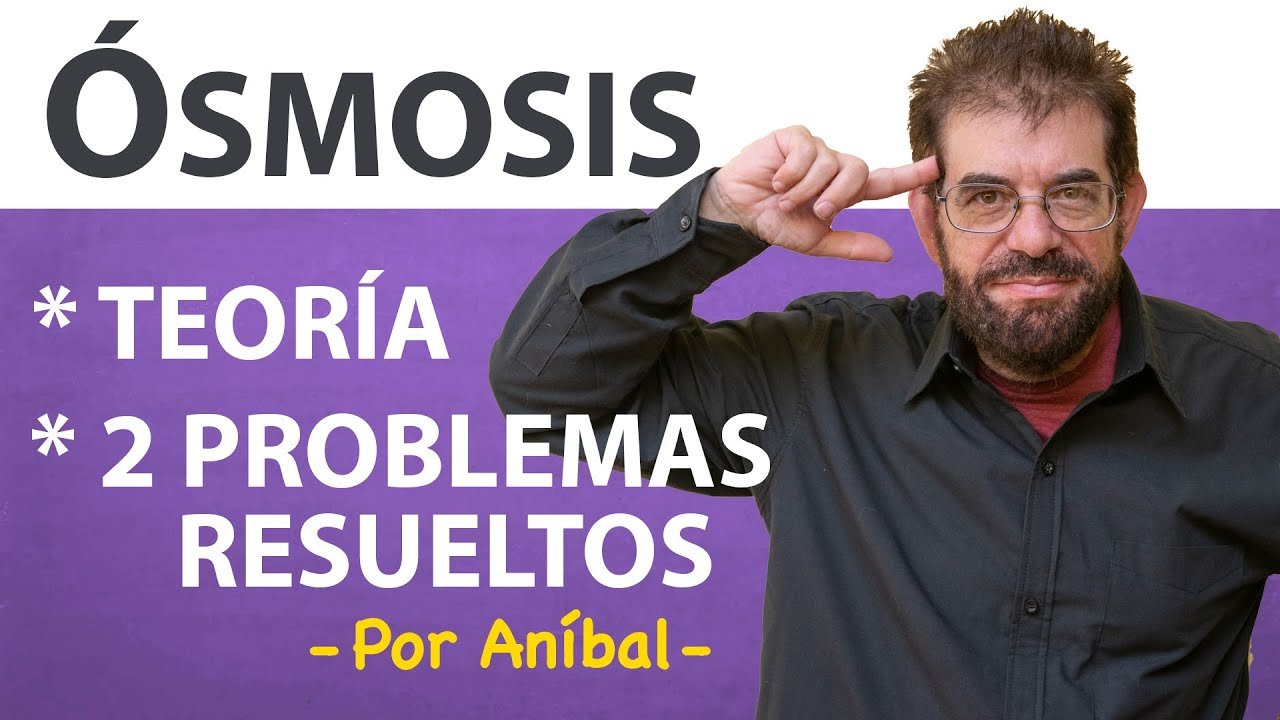 Ósmosis: Teoría + 2 problemas resueltos | Biofísica CBC | Física En Segundos (por Aníbal)