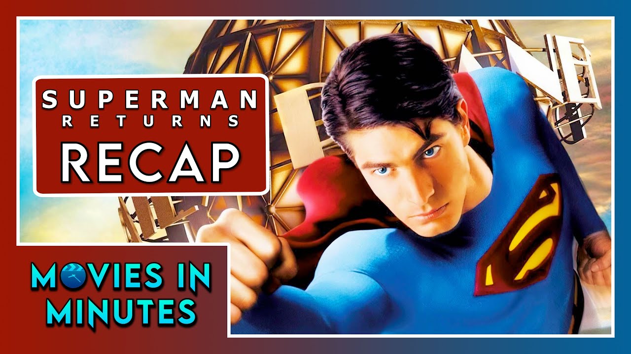 Superman Returns in Minutes | Recap
