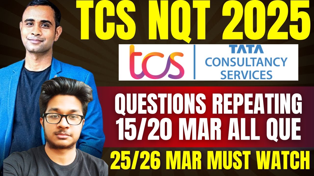 TCS NQT 2025 | TCS 15/03/2025 & 20/03/2025 All Questions | TCS Repeating Questions