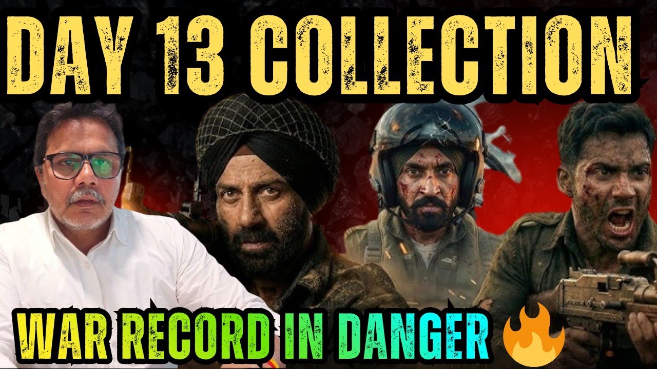 Border 2 Day 13 Box office collection, Border 2 worldwide collection, Sunny Deol 