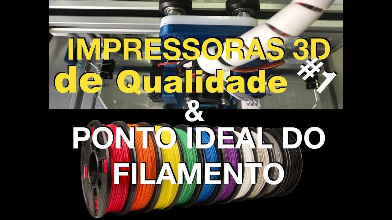 Tudo Sobre Filamentos de Impressora 3D #1: Como encontrar o ponto &oacute;timo!