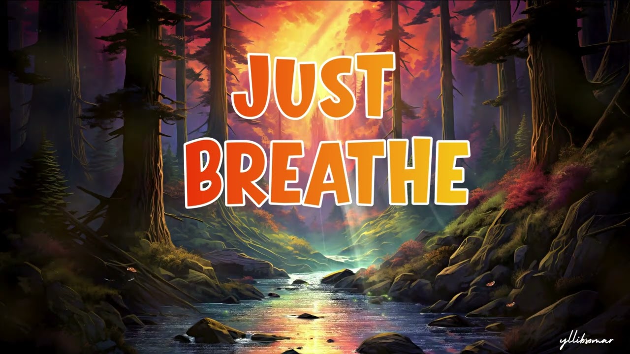 Just Breathe