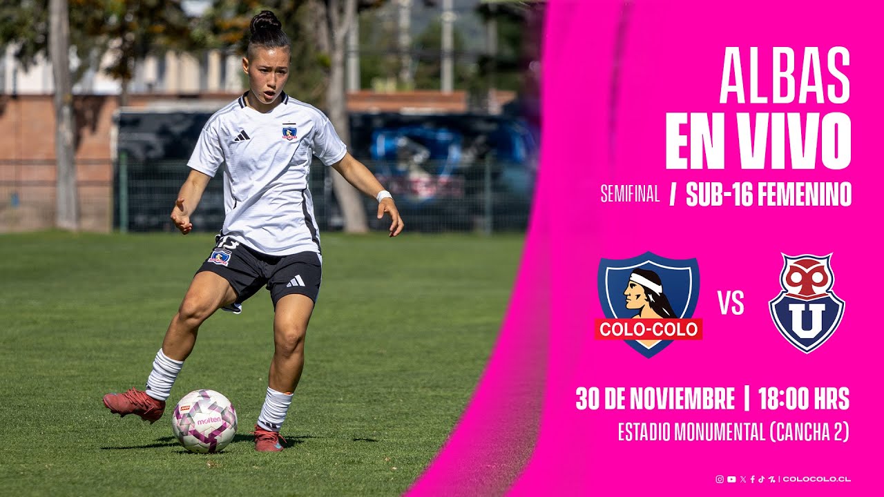 FÚTBOL EN VIVO Liga Femenina Sub 16 | Colo-Colo vs U. de Chile #FemeninoFormativo