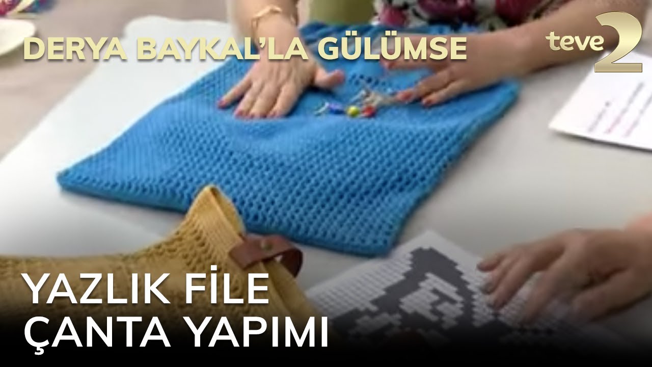 Derya Baykal'la Gülümse: Yazlık File Çanta Yapımı