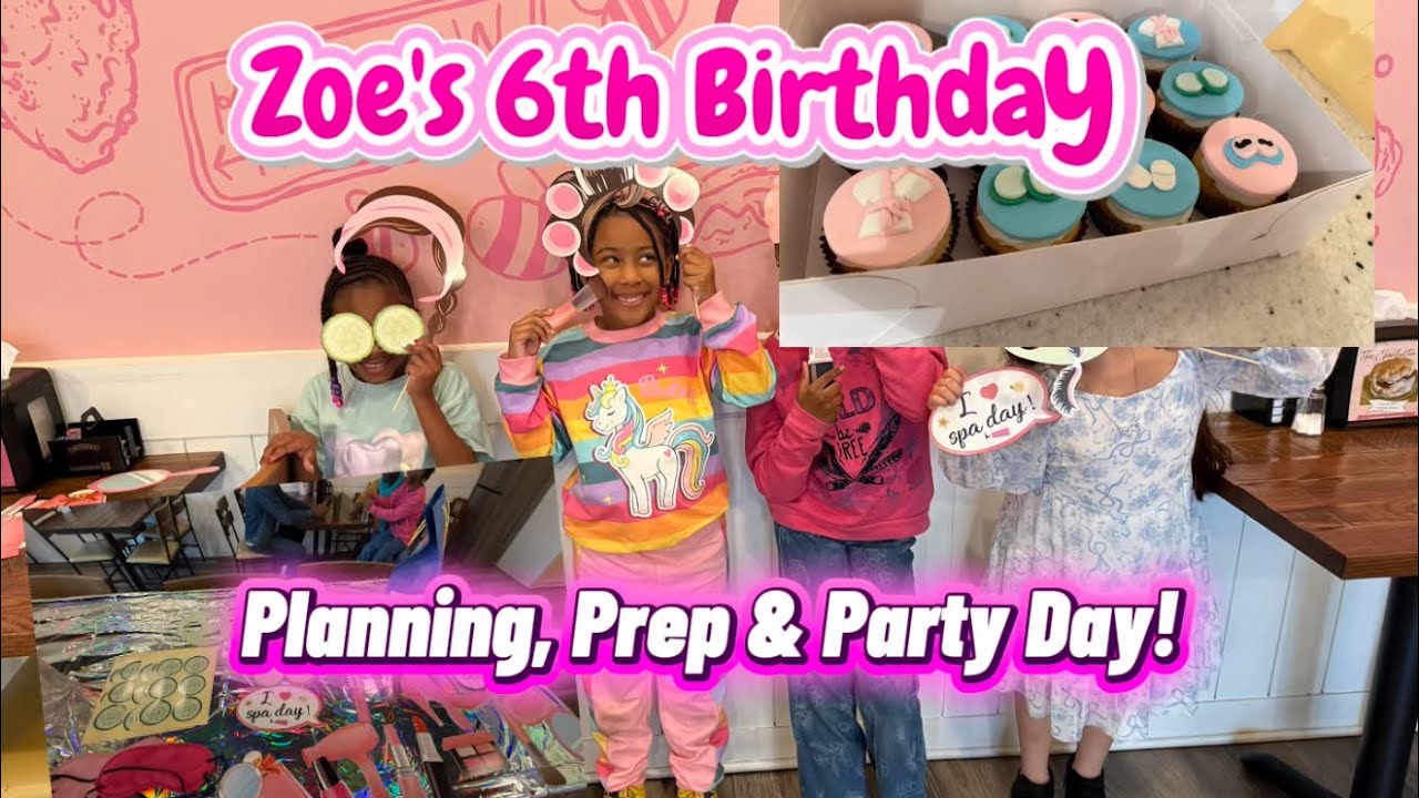 Zoe's 6th Birthday!!! Planning, prepping and party day!!! Post Vlogmas - Day 24 