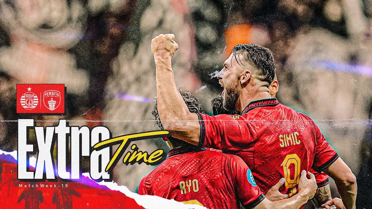 EXTRA TIME | Persija vs Persita Tangerang [BRI Liga 1 2024/2025]