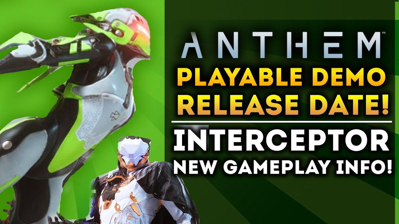 ANTHEM - Playable Demo Release Date Revealed! Beta, Interceptor, Storm Javelin! New Gameplay Info!