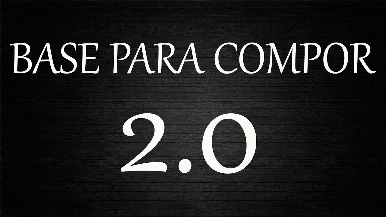 BASE PARA COMPOR 2.0